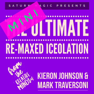 Mini Ultimate Re-Maxed Iceolation by Kieron Johnson & Mark Traversoni